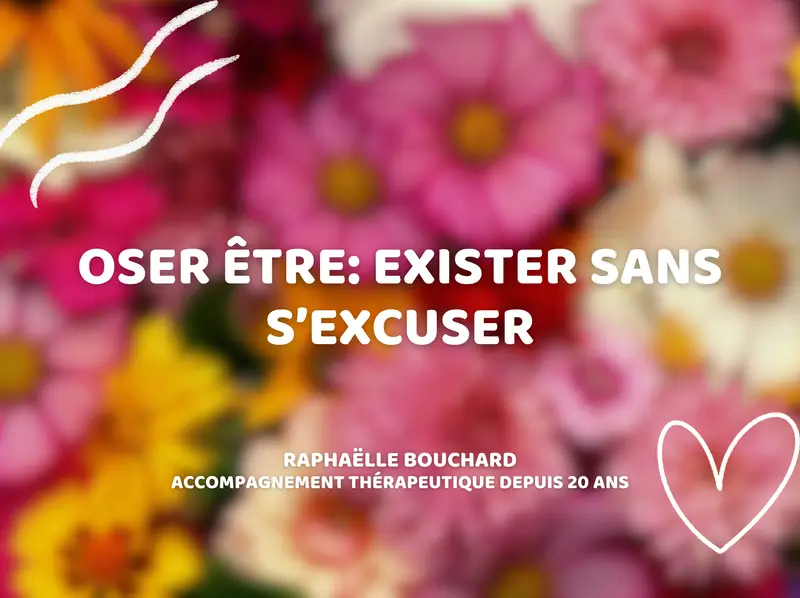 Oser être: exister sans s’excuser