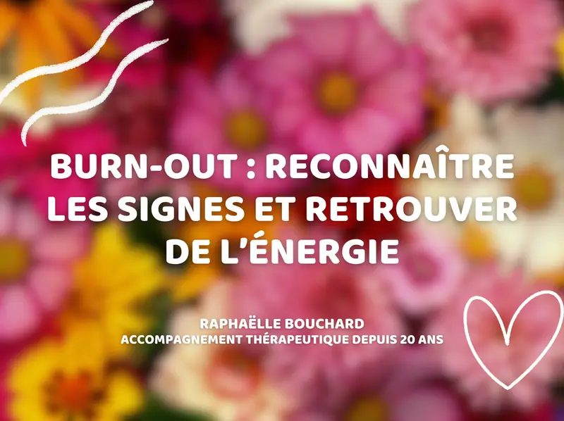 Burn-out : reconnaître les signes et retrouver de l’énergie