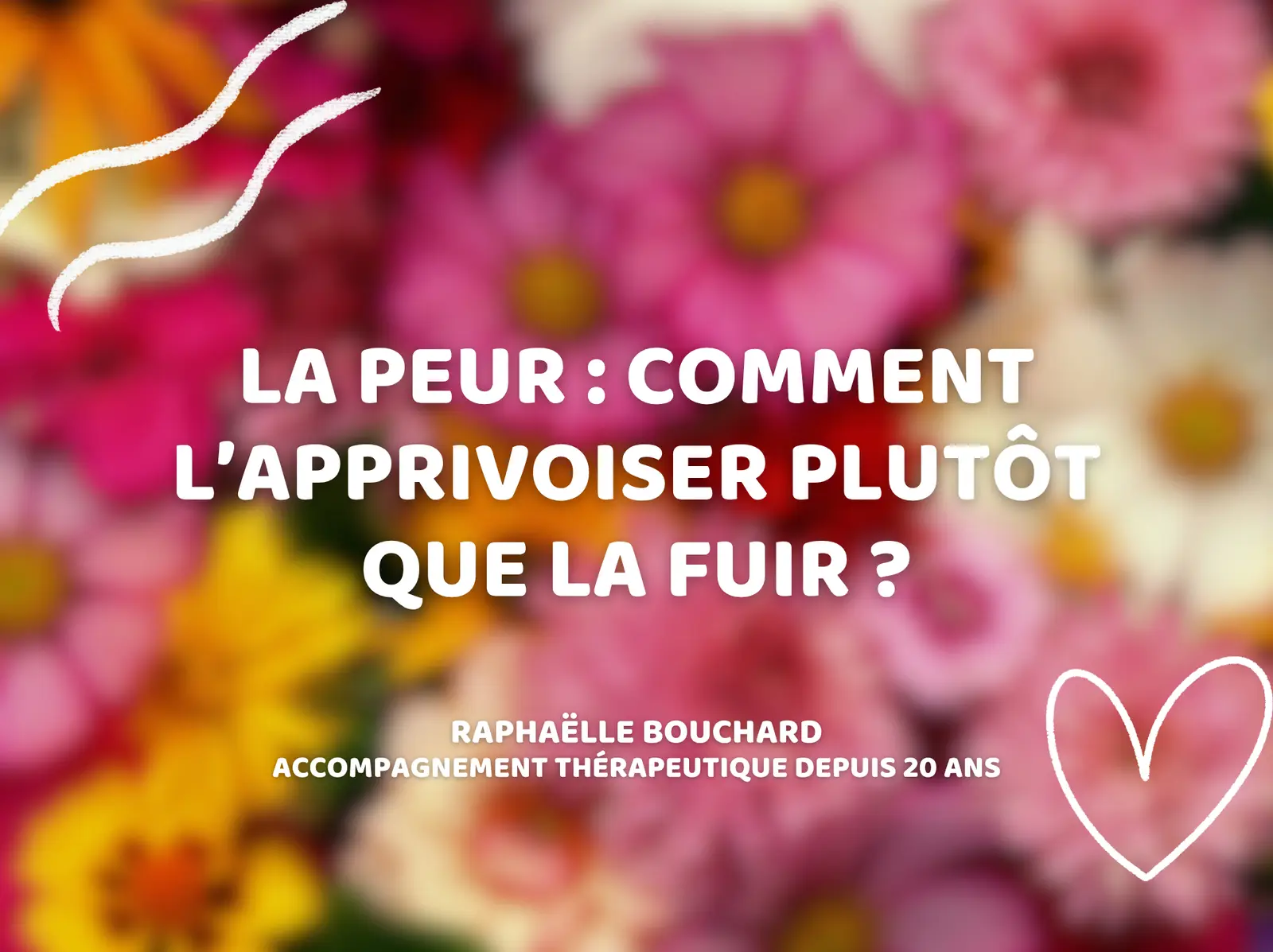 La peur : comment l’apprivoiser plutôt que la fuir ?