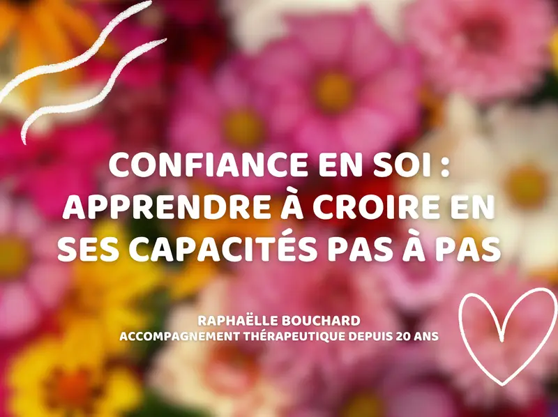Confiance en soi : apprendre à croire en ses capacités pas à pas